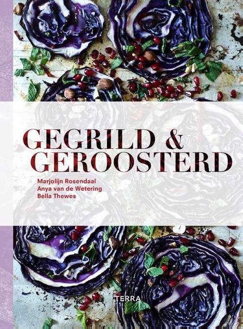 Gegrild en Geroosterd 9789089897909 Bella Thewes, Boeken, Kookboeken, Zo goed als nieuw, Verzenden