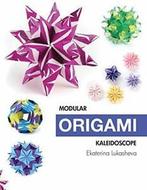 Modular Origami Kaleidoscope: 30 models you can. Lukasheva,, Verzenden, Zo goed als nieuw, Lukasheva, Ekaterina