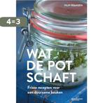 Wat de pot schaft 9789058267931 Filip Fransen, Verzenden, Zo goed als nieuw, Filip Fransen