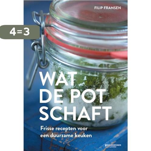 Wat de pot schaft 9789058267931 Filip Fransen, Boeken, Kookboeken, Zo goed als nieuw, Verzenden