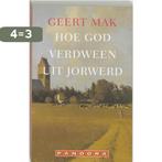 Hoe God verdween uit Jorwerd / Pandora pockets 9789025421885, Verzenden, Gelezen, Geert Mak