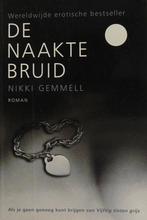 De naakte bruid 9789022565490 Nikki Gemmell, Boeken, Verzenden, Gelezen, Nikki Gemmell