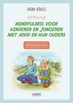 9789401438339 MYmind mindfulness voor kinderen en jongere..., Boeken, Verzenden, Zo goed als nieuw, Susan Bogels