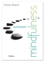 Werkboek mindfulness 9789058713506 Thomas Roberts, Boeken, Verzenden, Zo goed als nieuw, Thomas Roberts