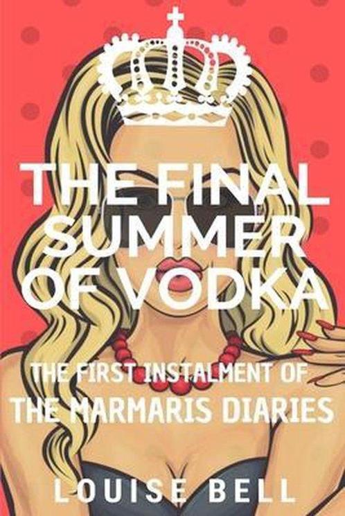 The Final Summer of Vodka 9781535044073 Louise Bell, Boeken, Taal | Engels, Zo goed als nieuw, Verzenden