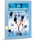 De maatschappelijke context van sociaal werk 9789001875671, Boeken, Zo goed als nieuw