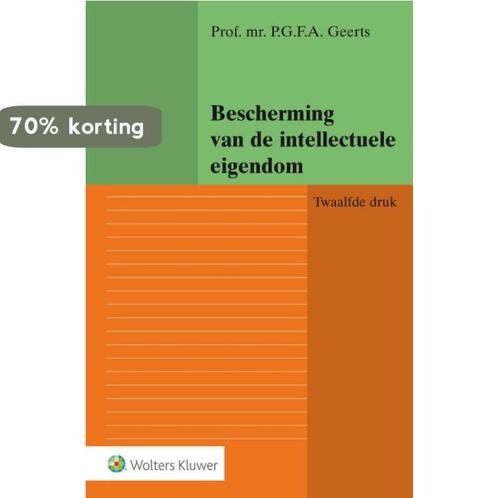 Bescherming van de intellectuele eigendom 9789013140439, Boeken, Wetenschap, Zo goed als nieuw, Verzenden
