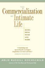 The Commercialization of Intimate Life - Arlie Russel Hochsc, Nieuw, Verzenden