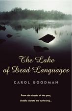 Lake Of Dead Languages 9780099435594 Carol Goodman, Boeken, Verzenden, Gelezen, Carol Goodman