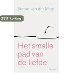Het smalle pad van de liefde 9789025441234, Boeken, Romans, Verzenden, Gelezen, Vonne Van der Meer