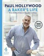 A Baker's Life: 100 fantastic recipes, from chi. Hollywood, Paul Hollywood, Zo goed als nieuw, Verzenden