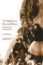 The Magnificent Mountain Women (Second Edition), Gelezen, Janet Robertson, Verzenden