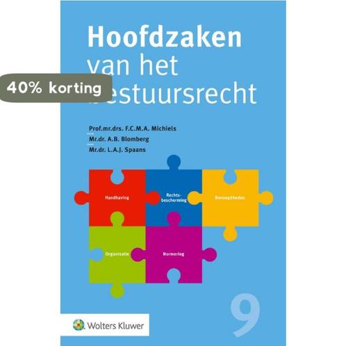 Hoofdzaken van het bestuursrecht 9789013150735 L.A.J. Spaans, Boeken, Wetenschap, Zo goed als nieuw, Verzenden