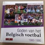Goden van het Belgisch voetbal 1980-1990 9789086792436, Boeken, Gelezen, Peter Mangelschots, Verzenden