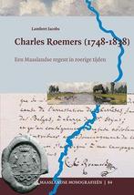 Charles Roemers (1748-1838) |  NIEUW | Jacobs, Lambert | 978, Boeken, Ophalen of Verzenden, Nieuw, Jacobs, Lambert
