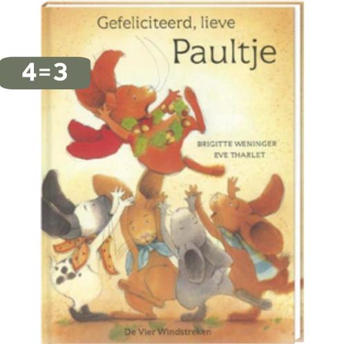 Gefeliciteerd, Lieve Paultje 9789055795512 Brigitte Weninger, Boeken, Overige Boeken, Gelezen, Verzenden