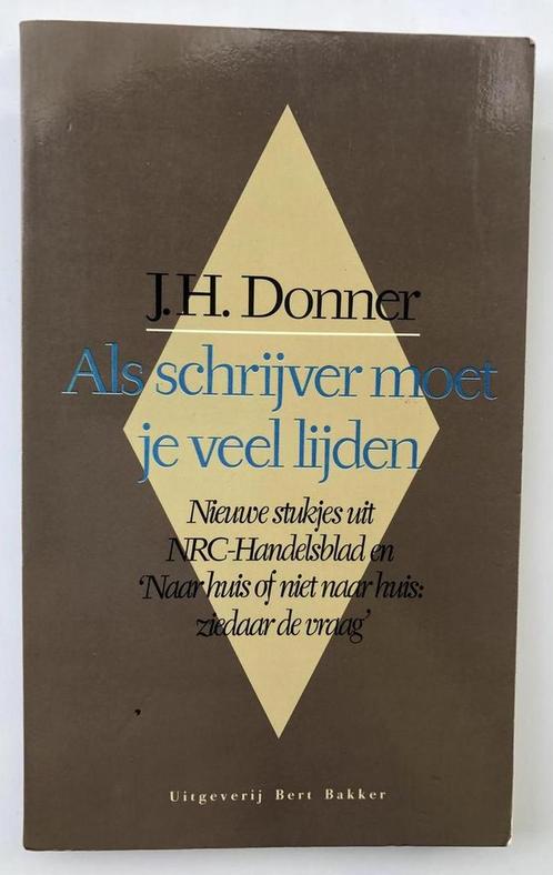 ALS SCHRIJVER MOET JE VEEL LIJDEN 9789035106246 Donner, Boeken, Hobby en Vrije tijd, Gelezen, Verzenden
