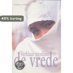 Verklaar Moslims De Vrede 9789033818080 C.A. Mallouhi, Verzenden, Zo goed als nieuw, C.A. Mallouhi