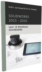 9789082530414 SolidWorks 2016-2017 (gevorderd), Boeken, R.H.P. van Bussel, Zo goed als nieuw, Verzenden