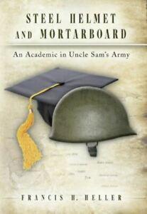Steel helmet and mortarboard: an academic in Uncle Sams, Boeken, Biografieën, Gelezen, Verzenden