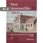 Dese bekommerlijke tijden / Groninger historische reeks / 37, Boeken, Verzenden, Gelezen, A. Buursma