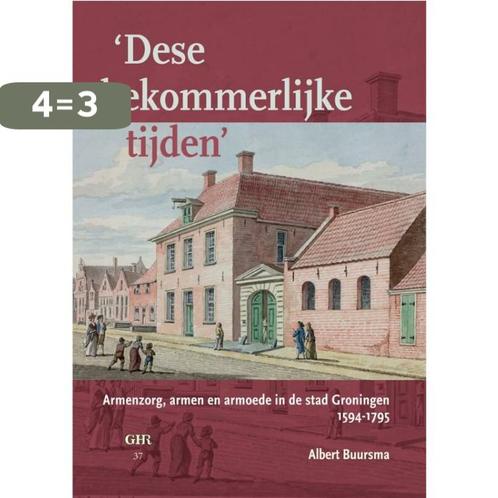 Dese bekommerlijke tijden / Groninger historische reeks / 37, Boeken, Geschiedenis | Stad en Regio, Gelezen, Verzenden