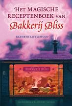 Het magische receptenboek van Bakkerij Bliss / Bakkerij, Boeken, Kinderboeken | Jeugd | 10 tot 12 jaar, Verzenden, Gelezen, Kathryn Littlewood