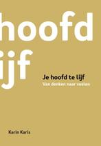 Je hoofd te lijf 9789082618808 Karin Karis, Boeken, Verzenden, Zo goed als nieuw, Karin Karis