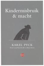 Kindermisbruik & macht 9789491297274 Karel Pyck, Boeken, Verzenden, Zo goed als nieuw, Karel Pyck