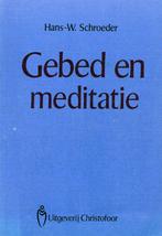Gebed en meditatie - Hans-Werner Schroeder - 9789062380343 -, Verzenden, Nieuw