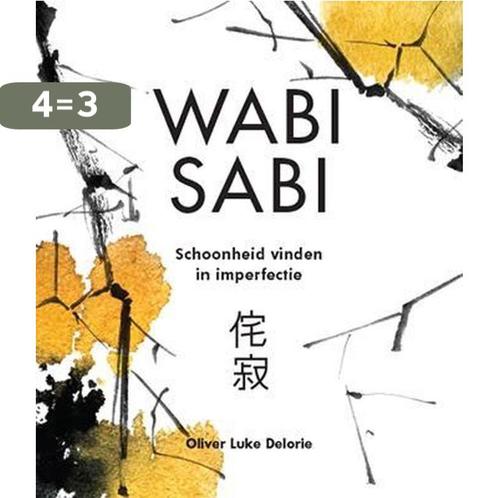 Wabi Sabi 9789463542883 Oliver Luke Delorie, Boeken, Psychologie, Zo goed als nieuw, Verzenden