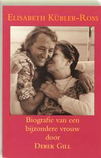 Elisabeth Kübler-Ross 9789063500771 D. Gill, Boeken, Verzenden, Gelezen, D. Gill
