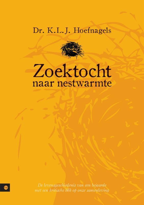 Zoektocht Naar Nestwarmte 9789048411283 K.L.J. Hoefnagels, Boeken, Hobby en Vrije tijd, Zo goed als nieuw, Verzenden