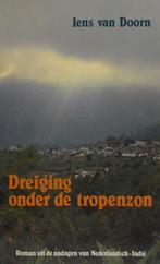 Dreiging onder de tropenzon 9789061353522 I. van Doorn, Verzenden, Gelezen, I. van Doorn