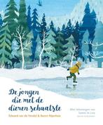 De jongen die met de dieren schaatste 9789045121048, Verzenden, Zo goed als nieuw, Edward van de Vendel