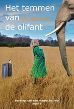Het temmen van de olifant / Verslag van een magische reis /, Verzenden, Zo goed als nieuw, Joy Ligteringen