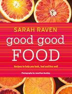 9781408835555 Good Good Food Sarah Raven, Boeken, Verzenden, Nieuw, Sarah Raven