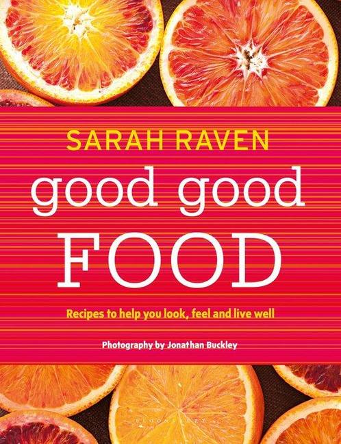 9781408835555 Good Good Food Sarah Raven, Boeken, Kookboeken, Nieuw, Verzenden