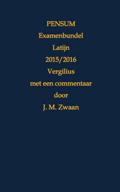 9789402137750 Pensum examenbundel Latijn 2015/2016 Vergilius, Boeken, Studieboeken en Cursussen, Nieuw, Verzenden