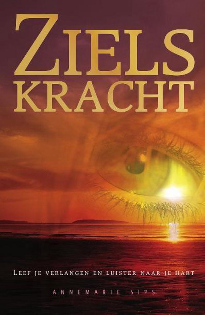 Zielskracht - Annemarie Sips - 9789081783637 - Hardcover, Boeken, Esoterie en Spiritualiteit, Verzenden