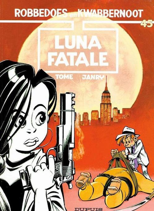 Luna Fatale / Robbedoes en Kwabbernoot / 45 9789031417087, Boeken, Overige Boeken, Gelezen, Verzenden