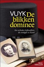 True thriller De blikken dominee 9789033009907 Vuyk, Verzenden, Zo goed als nieuw, Vuyk