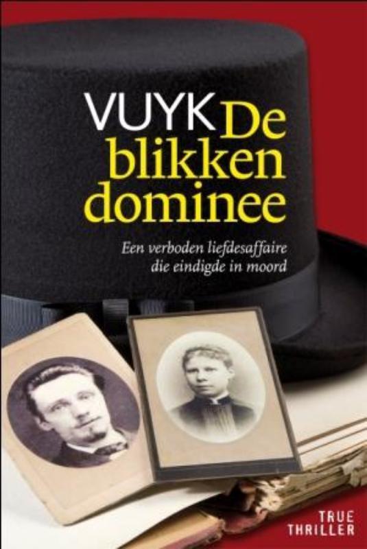 True thriller De blikken dominee 9789033009907 Vuyk, Boeken, Thrillers, Zo goed als nieuw, Verzenden