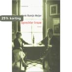 Oprechter trouw 9789045701547 Henk Romijn Meijer, Verzenden, Gelezen, Henk Romijn Meijer