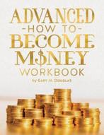 9781634931052 Advanced How To Become Money Workbook, Boeken, Nieuw, Gary M Douglas, Verzenden