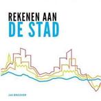9789082722703 Rekenen aan de stad | Tweedehands, Verzenden, Zo goed als nieuw, Jan Brouwer
