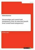 Dictatorships and Central Bank Transparency. How Do, Gelezen, Kathrin Baumann, Verzenden