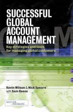 Successful Global Account Management 9780749436049, Verzenden, Zo goed als nieuw, Kevin Wilson