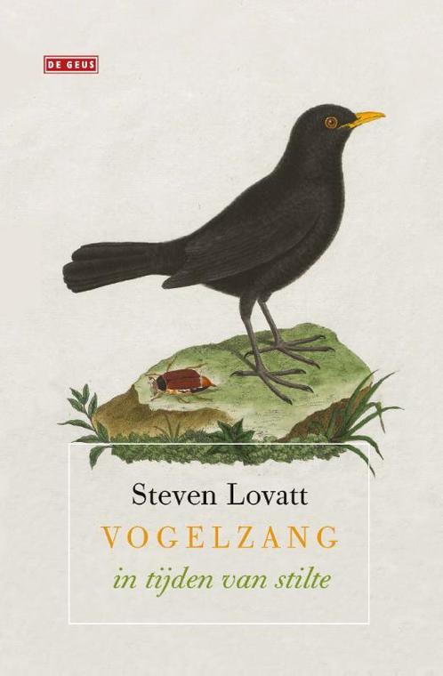Vogelzang in tijden van stilte 9789044544701 Steven Lovatt, Boeken, Literatuur, Gelezen, Verzenden