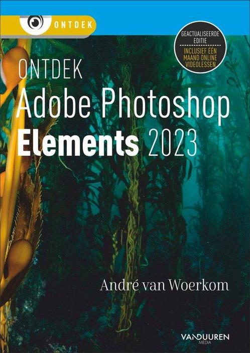 9789463562911 Ontdek - Ontdek Photoshop Elements 2023, Boeken, Studieboeken en Cursussen, Zo goed als nieuw, Verzenden